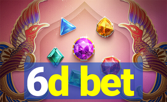 6d bet